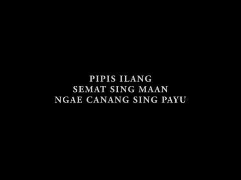 PIPIS ILANG, SEMAT SING MAAN, NGAE CANANG SING PAYU