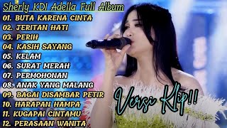 Download lagu 'BUTA KARENA CINTA' SHERLY KDI ADELLA FULL ALBUM PILIHAN | VERSI VIDIO KLIP!! mp3