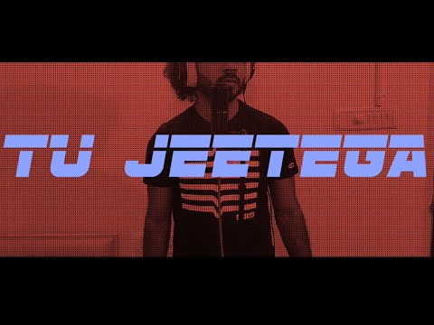 Tu Jeetega (Official Music Video)