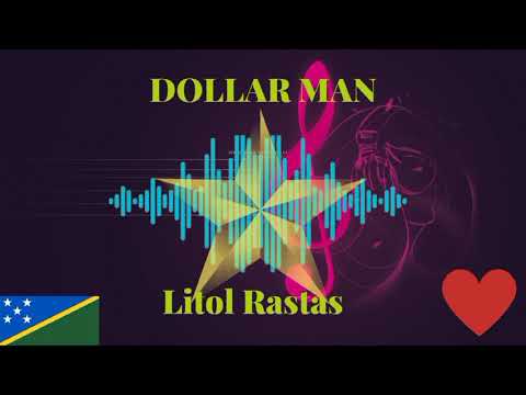 Litol Rastas - Dollar Man [AUDIO] SOLOMON ISLANDS