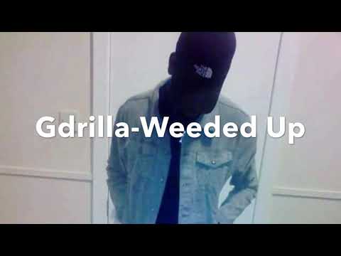 Gdrilla-Weeded Up