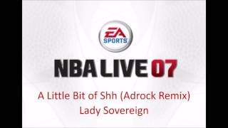 Lady Sovereign - A Little Bit of Shh (Androck Remix) (NBA Live 07 Edition)