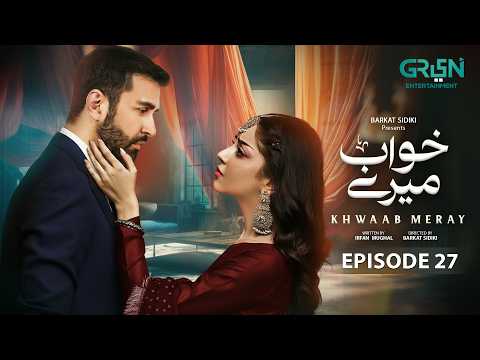 Khwaab Meray Episode 27
