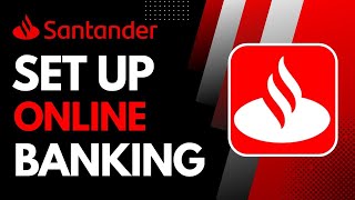 How to Set Up Santander Online Banking !