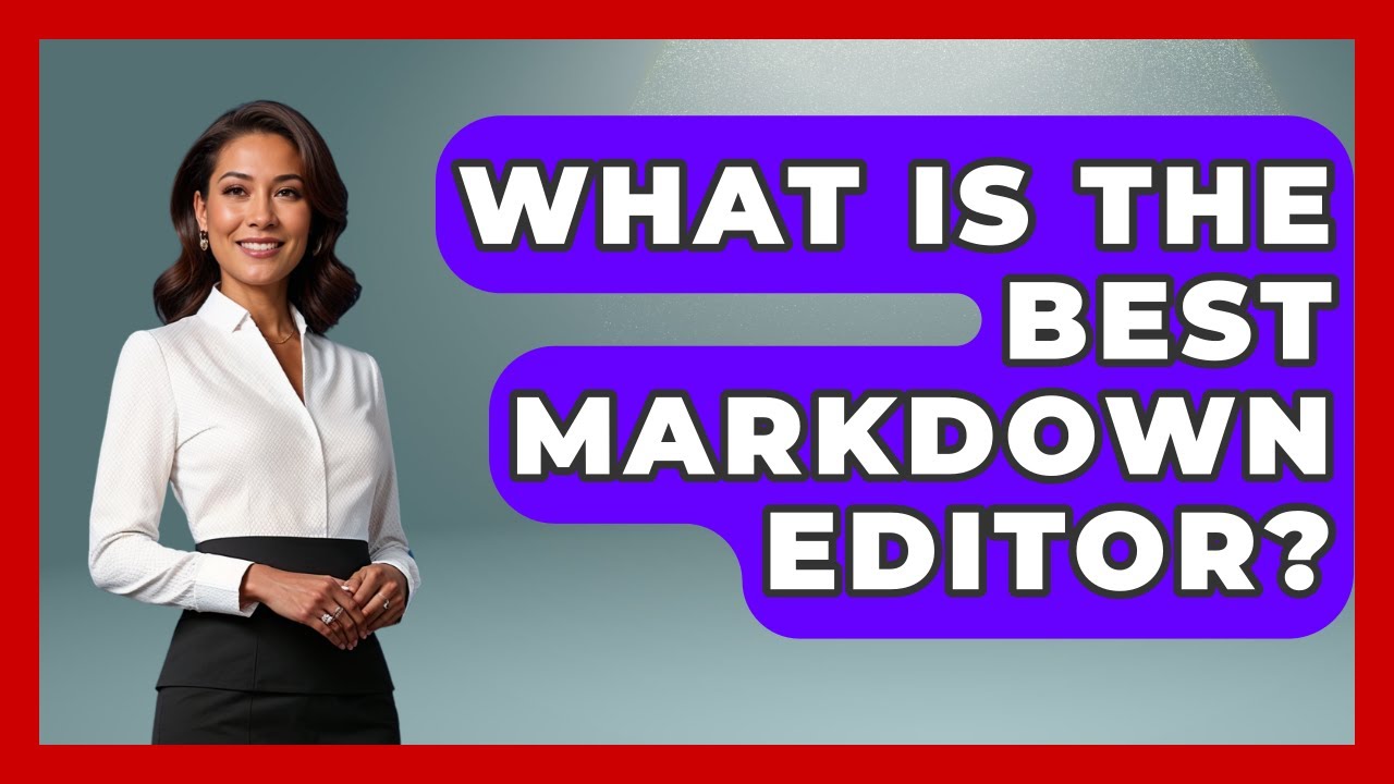 What Is The Best Markdown Editor? - Emerging Tech Insider