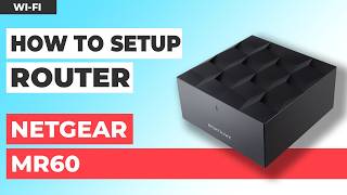 ✅ How to Set Up NETGEAR Nighthawk (MR60) Mesh WiFi Router