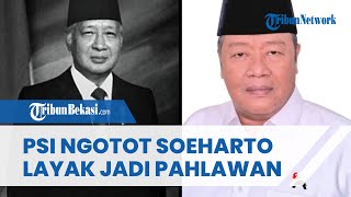 PSI Berubah 180 Derajat, Kini Ngotot Ingin Soeharto jadi Pahlawan
