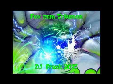 Fox zum Träumen - DJ  Frank 2015