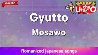 Download lagu Gyutto – Mosawo (Romaji Karaoke no guide) mp3