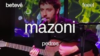 Feeel - Mazoni &#39;Pedres&#39; - betevé