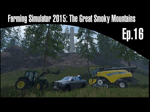 Farming Simulator 15: Great Smoky Mountains Ep.16