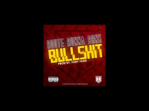 RouteRunna Bank - Bullshit ( Official Audio )