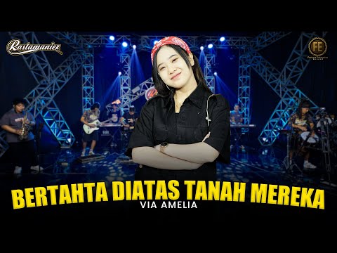 VIA AMELIA - BERTAHTA DIATAS TANAH MEREKA | Feat. RASTAMANIEZ ( Official Live Version )
