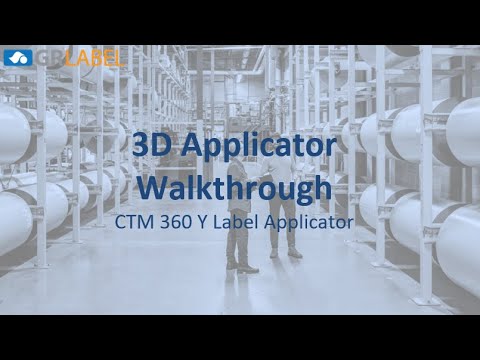 3D Walkthrough: CTM 360Y Label Applicator