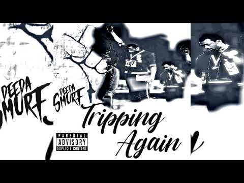 Deeda Smurf - Tripping Again