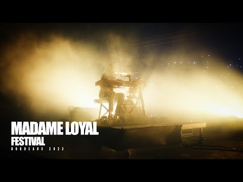 Madame Loyal Festival Bordeaux 2023 (aftermovie non off.)