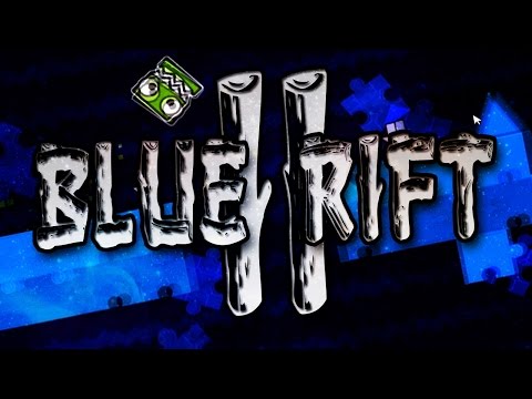BLUE RIFT II 100% - by Serponge - Geometry Dash [2.1]