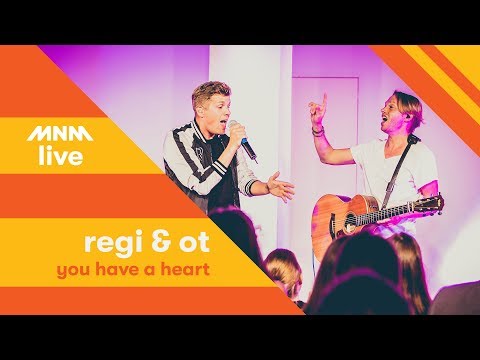 MNM LIVE: Regi & OT - You Have a Heart