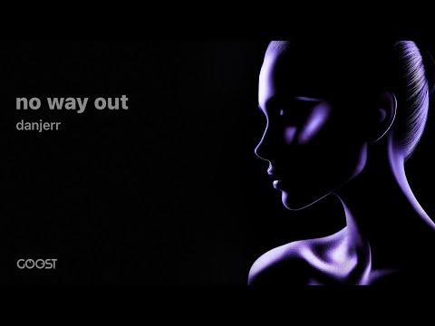 danjerr - no way out (Official Audio)