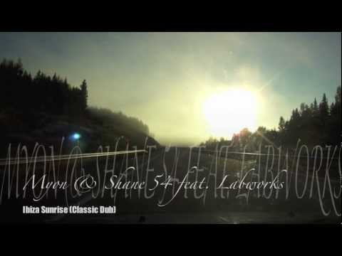 Myon And Shane 54 feat Labworks "Ibiza Sunrise" (Classic Dub)