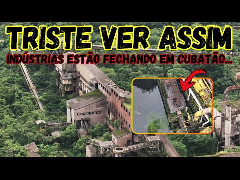 É TRISTE VER ACABAR ASSIM - INDÚSTRIAS ESTÃO FECHANDO EM CUBATÃO