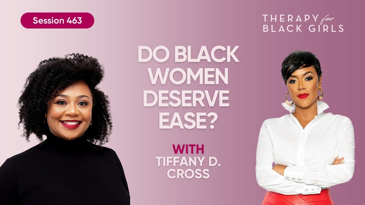 Tiffany Cross on Unlearning Unworthiness & Putting Yourself First | Therapy for Black Girls | EP 463