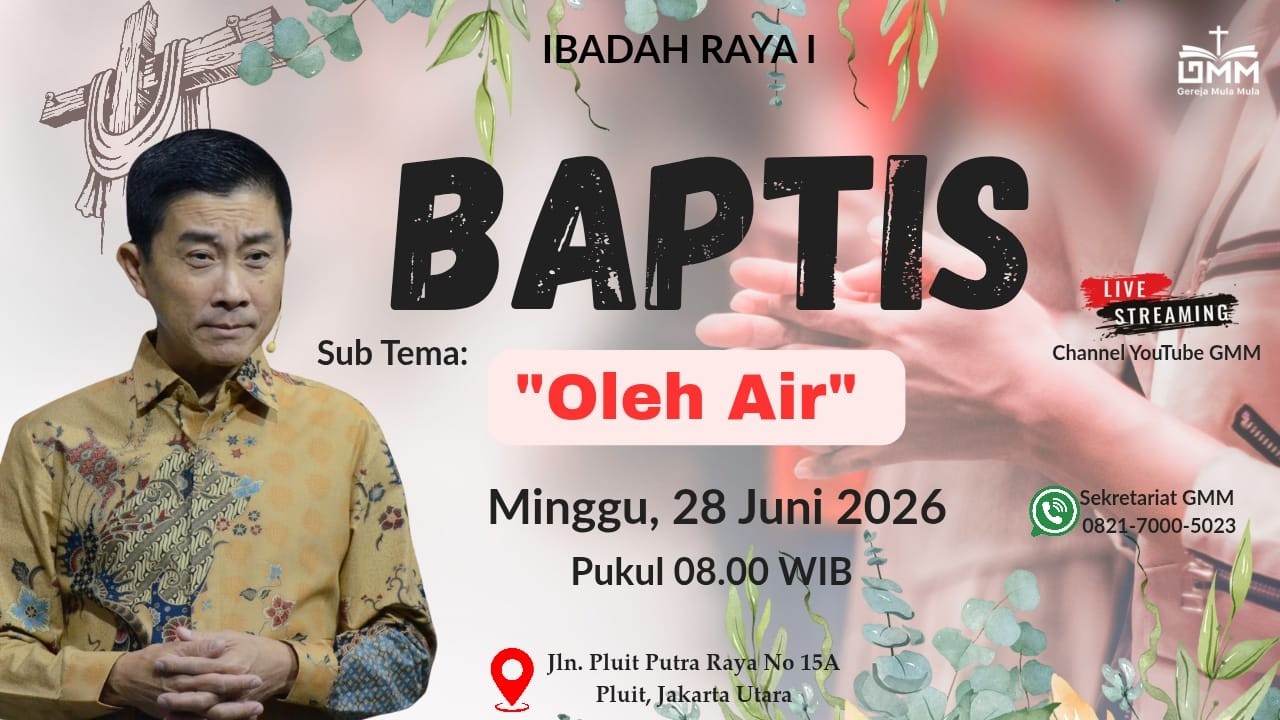 Sesi 1 – BAPTIS: OLEH AIR – Pdt. Dr. Ir. Wignyo Tanto, M.M, M.Th. (280626)