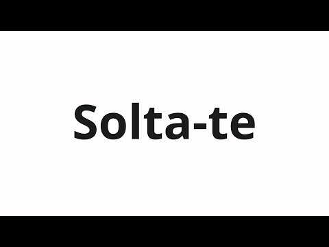 How to pronounce Solta-te