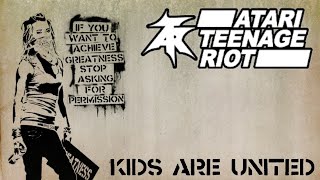 ATARI TEENAGE RIOT - Kids Are United - (Sham 69)