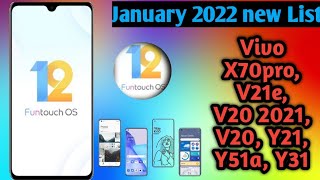 Vivo X70pro V21e V20 2021 V20 Y21 Y51a and Y31 FuntouchOs 12 January Update Android 12