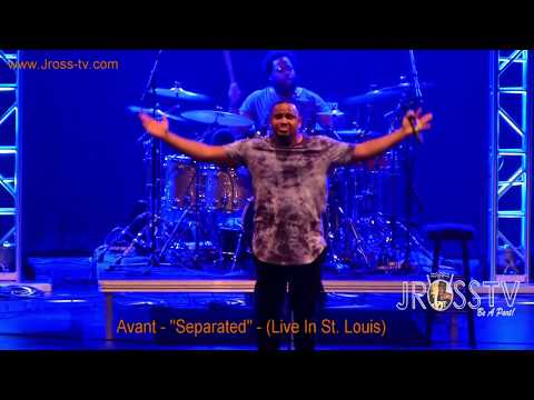 James Ross @ Avant - "Separated" - www.Jross-tv.com (St. Louis)