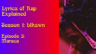 S1 EP3 - Maraca by Smino | Lyrics of Rap Explained