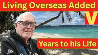 How moving overseas added years to my dads life