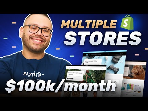 How To Create And Manage Multiple Shopify Stores With One Account