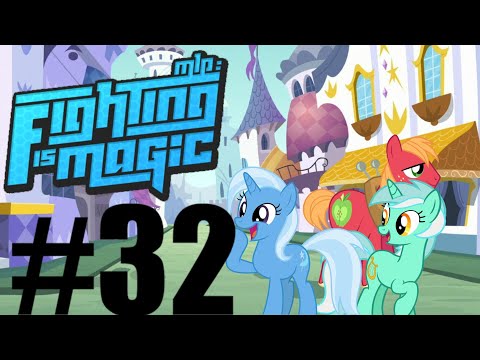 Let's play MLP: Fighting is Magic - Part 32 Canterlot Edition v3