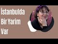 Turkish with music/İSTANBUL´DA BİR YARİM VAR/İlkay Akkaya