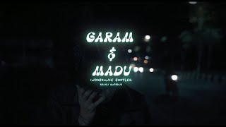 Download lagu GARAM & MADU ( ADNAN GUFRONA Bootleg ) mp3