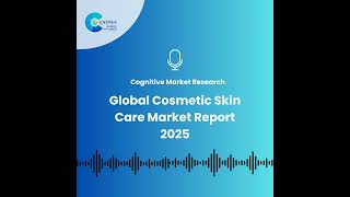Global Cosmetic Skin Care Market Report 2025 and its Market Size, Fore