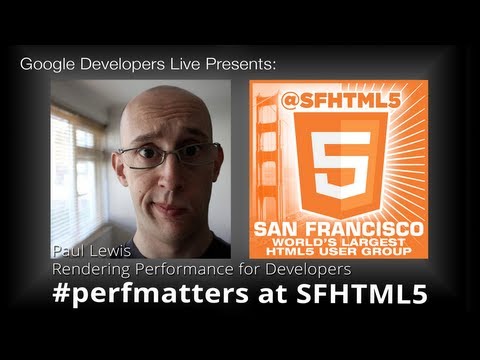 A Rendering Performance Guide for Developers by Paul Lewis (#perfmatters at SFHTML5)