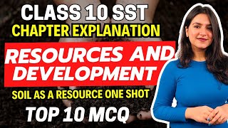 Class 10 SST | Resources and Development Class 10 | Soil As A Resource in One Shot | Important MCQs