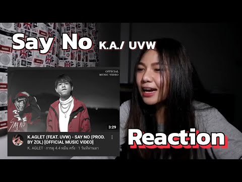 K.AGLET (FEAT. UVW) - SAY NO (PROD. BY ZOL) - Reaction