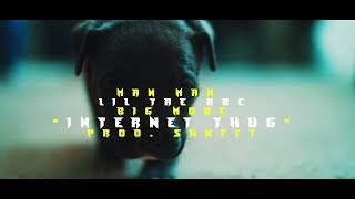 Man Man DGR x Big Moe x Lil Tae RBC - Internet Thug  (Official Video) | DIR 4QKP