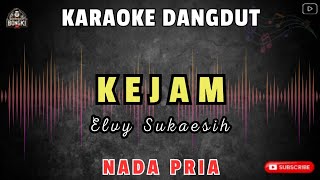 Download lagu KEJAM - Elvy Sukaesih || KARAOKE NADA PRIA mp3 Download lagu KEJAM - Elvy Sukaesih || KARAOKE NADA PRIA mp3