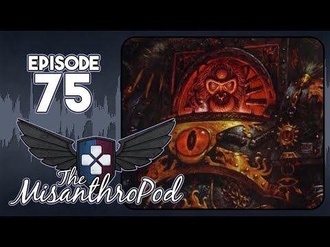 The MisanthroPod: Episode 75 - The Horace Heresy