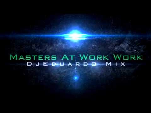 Masters At Work Work - Dj Eduardo Mix