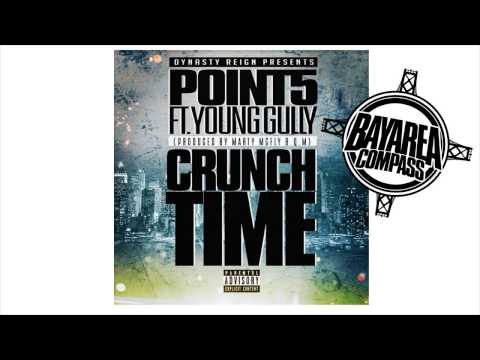 Punto Cinco ft. Young Gully - Crunch Time [BayAreaCompass]