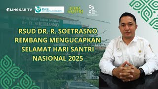 DR. R. SOETRASNO REMBANG REGIONAL HOSPITAL WISHES YOU A HAPPY NATIONAL SANTRI DAY 2025