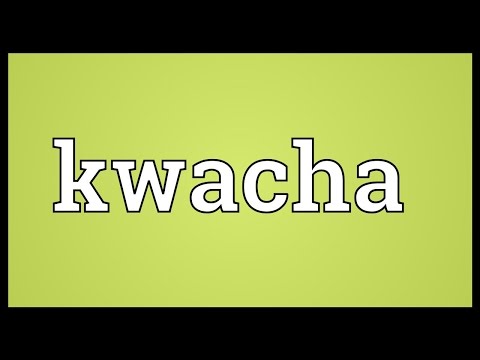 Kwacha Meaning