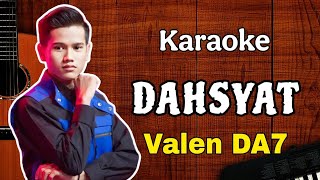 Download lagu Karaoke Dahsyat Versi D Academy (Valen) Pamekasan #da7 mp3