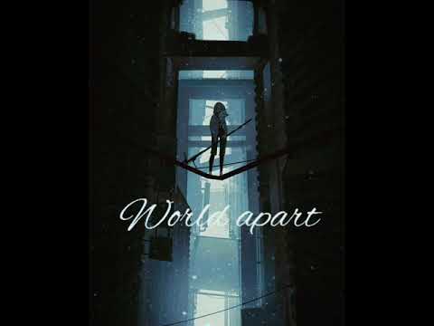 [Nightcore] World apart (Foxela remix)